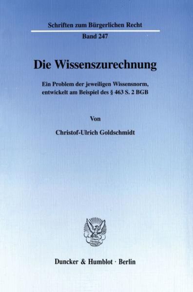 Die Wissenszurechnung., Taschenbuch von Christof-Ulrich Goldschmidt, Duncker & Humblot, 9783428101429