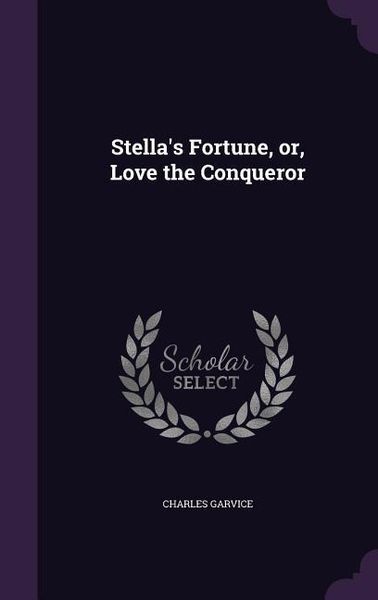 Produktbild: Stella's Fortune, or, Love the Conqueror