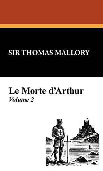 Produktbild: Le Morte D'Arthur (Vol. 2)