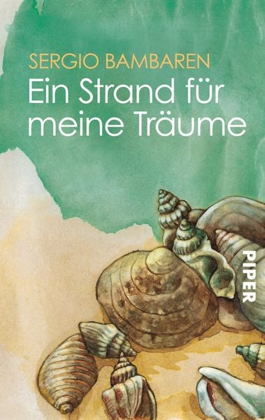 Ein Strand für meine Träume, Taschenbuch von Sergio Bambaren, Piper Taschenbuch