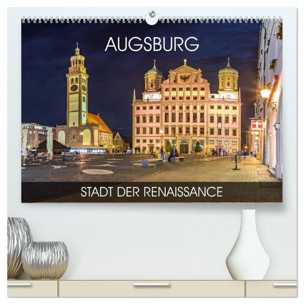 Produktbild: Augsburg - Stadt der Renaissance (hochwertiger Premium Wandkalender 2026 DIN A2 quer), Kunstdruck in Hochglanz