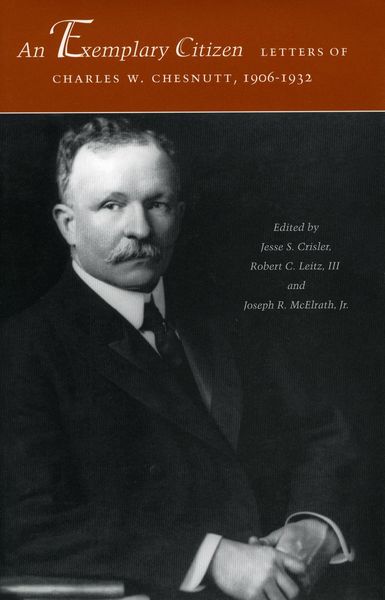 Produktbild: An Exemplary Citizen: Letters of Charles W. Chesnutt, 1906-1932
