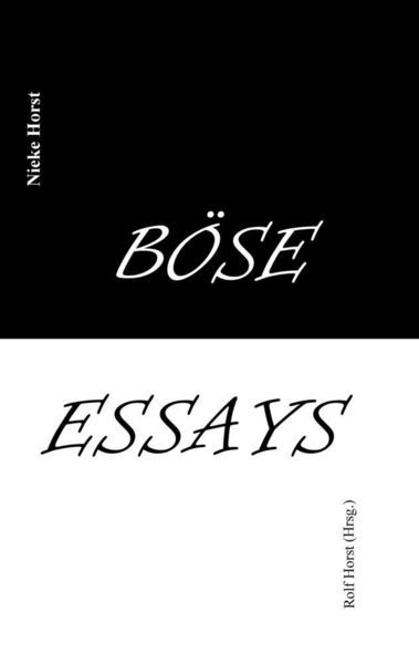 Produktbild: B&ouml;se Essays - Autismus, Psychotherapie, PTBS, Sucht, Alkoholismus, Neurodiversit&auml;t, Postwachstum, Zen, Christenheit, Permakultur, &Ouml;kologie, &ouml;kolog. Fu