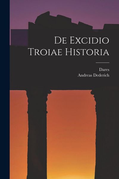 Produktbild: De Excidio Troiae Historia