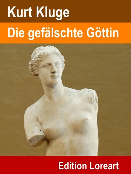 Produktbild: Die gef&auml;lschte G&ouml;ttin
