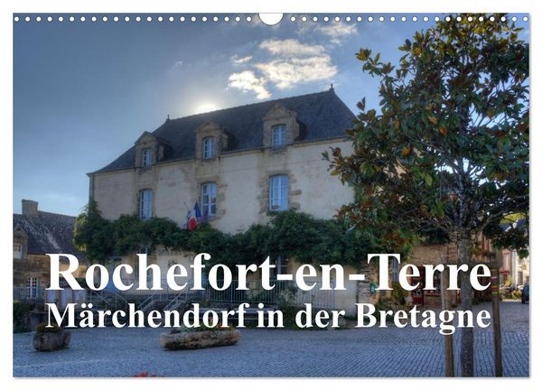Produktbild: Rochefort-en-Terre, das Reiseziel in der Bretagne (Wandkalender 2026 DIN A3 quer), CALVENDO Monatskalender