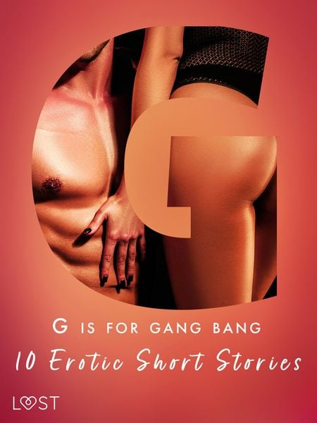 Produktbild: G is for Gang bang: 10 Erotic Short Stories