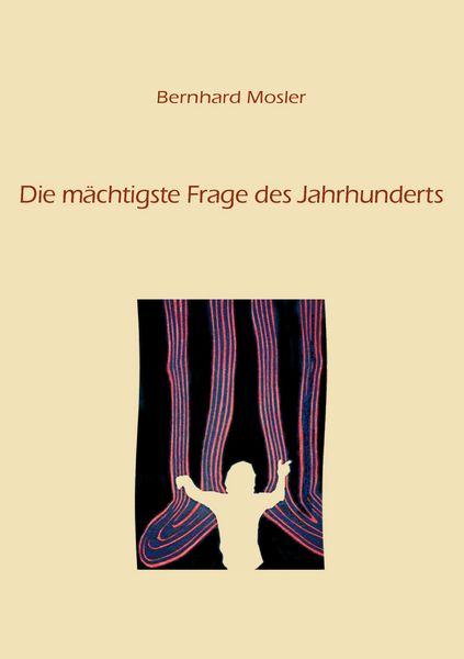 Produktbild: Die m&auml;chtigste Frage des Jahrhunderts
