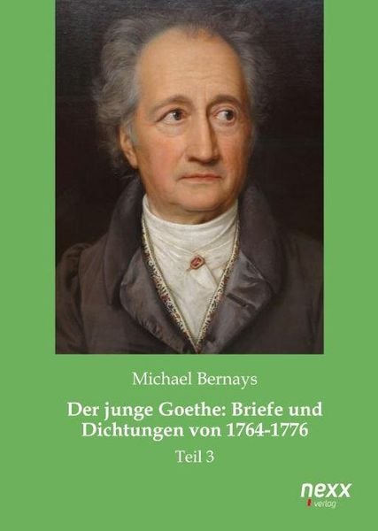 Produktbild: Bernays, M: Der junge Goethe: Briefe und Dichtungen von 1764