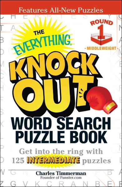Produktbild: The Everything Knock Out Word Search Puzzle Book: Middleweight Round 1: Get Into the Ring with 125 Intermediate Puzzles
