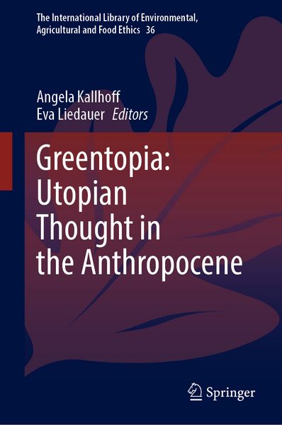 Produktbild: Greentopia: Utopian Thought in the Anthropocene