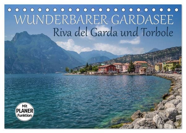 WUNDERBARER GARDASEE Riva del Garda und Torbole (Tischkalender 2026 DIN A5 quer), CALVENDO Monatskalender