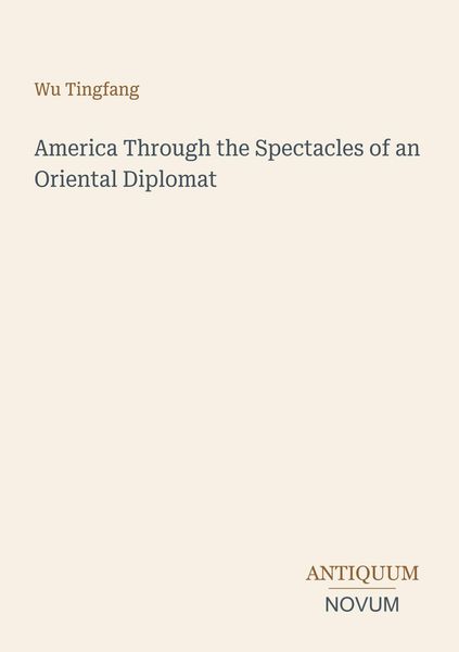 Produktbild: America Through the Spectacles of an Oriental Diplomat