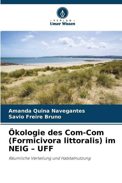 Produktbild: &Ouml;kologie des Com-Com (Formicivora littoralis) im NEIG - UFF