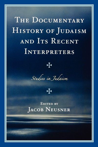 Produktbild: Documentary History of Judaism and Its Recent Interpreters