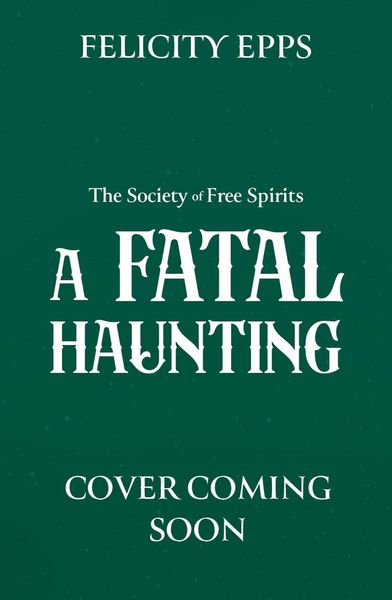 Produktbild: The Society of Free Spirits: A Fatal Haunting