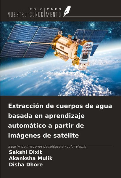 Produktbild: Extracci&oacute;n de cuerpos de agua basada en aprendizaje autom&aacute;tico a partir de im&aacute;genes de sat&eacute;lite