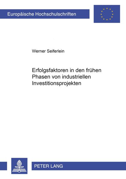 Produktbild: Erfolgsfaktoren in den fr&uuml;hen Phasen von industriellen Investitionsprojekten