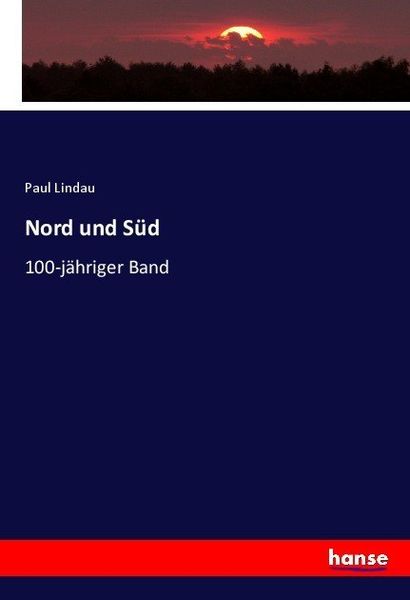Nord und Süd, Taschenbuch von Paul Lindau, Hansebooks, 9783744639569