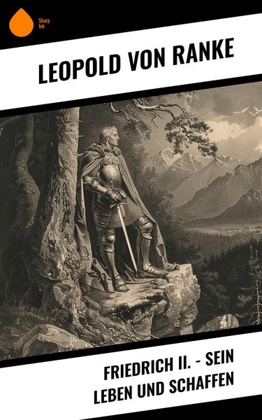 Produktbild: Friedrich II. - Sein Leben und Schaffen