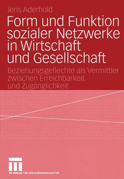 Produktbild: Form und Funktion sozialer Netzwerke in Wirtschaft und Gesellschaft