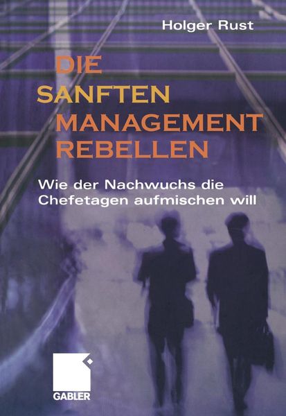 Produktbild: Die sanften Managementrebellen