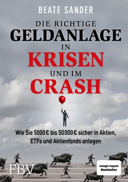 Produktbild: Die richtige Geldanlage in Krisen und im Crash