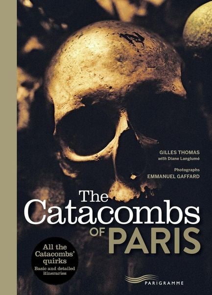 Produktbild: The Catacombs Of Paris (Edition 2017)