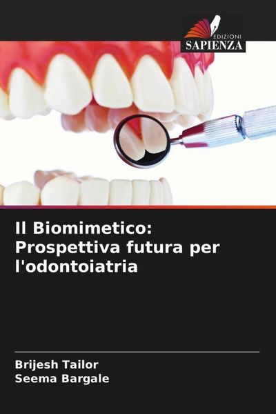Produktbild: Il Biomimetico: Prospettiva futura per l'odontoiatria