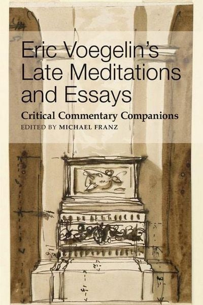 Produktbild: Eric Voegelin`s Late Meditations and Essays - Critical Commentary Companions