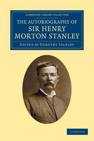 Produktbild: The Autobiography of Sir Henry Morton Stanley, G.C.B