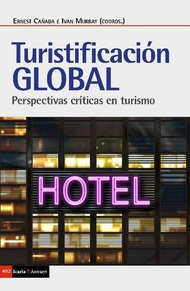 Produktbild: Turistificaci&oacute;n global : perspectivas cr&iacute;ticas en turismo