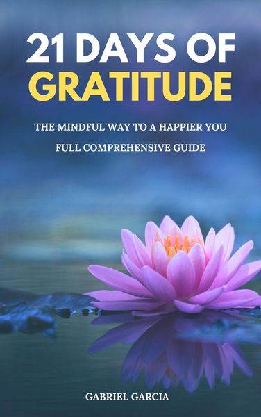 Produktbild: 21 Days of Gratitude, The Mindful Way to a Happier You