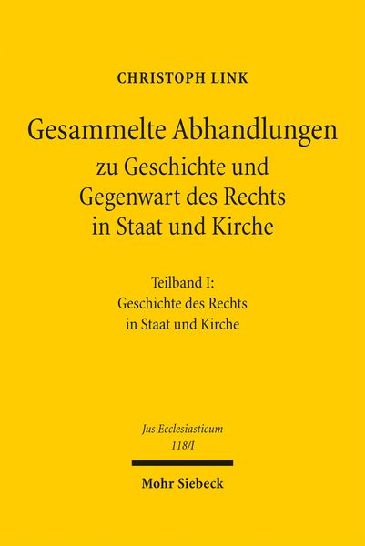 Produktbild: Gesammelte Abhandlungen zu Geschichte und Gegenwart des Rechts in Staat und Kirche