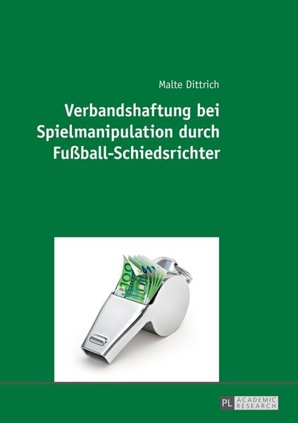 Verbandshaftung bei Spielmanipulation durch Fußball-Schiedsrichter, Taschenbuch von Malte Dittrich, Peter Lang GmbH, Internationaler Verlag der
