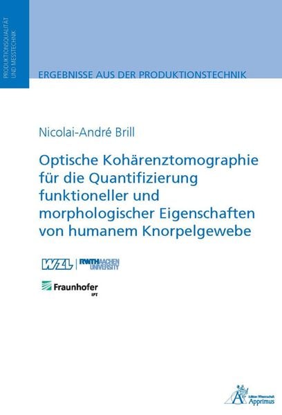 Optische Kohärenztomographie für die Quantifizierung funktioneller und morphologischer Eigenschaften von humanem Knorpelgewebe, Paperback von
