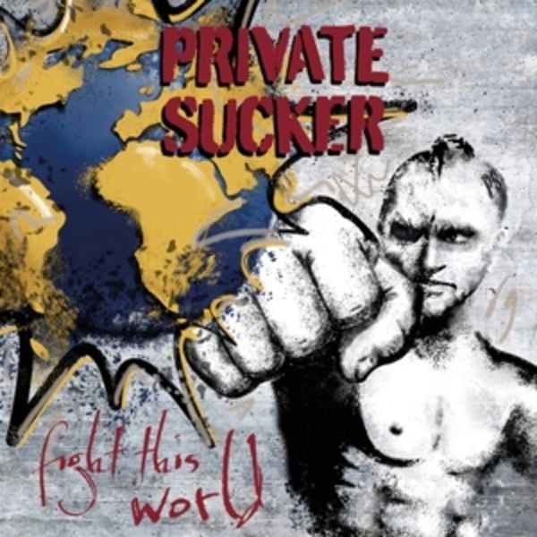 Fight this World - Private Sucker, CD