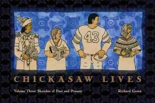Produktbild: Chickasaw Lives Volume Three: Sketches of Past and Present