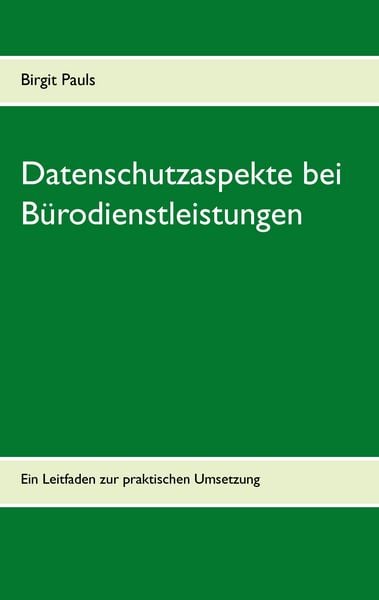 Produktbild: Datenschutzaspekte bei B&uuml;rodienstleistungen
