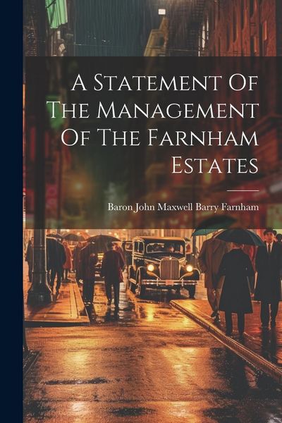 Produktbild: A Statement Of The Management Of The Farnham Estates