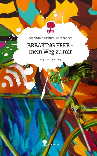 Produktbild: BREAKING FREE - mein Weg zu mir. Life is a Story - story.one