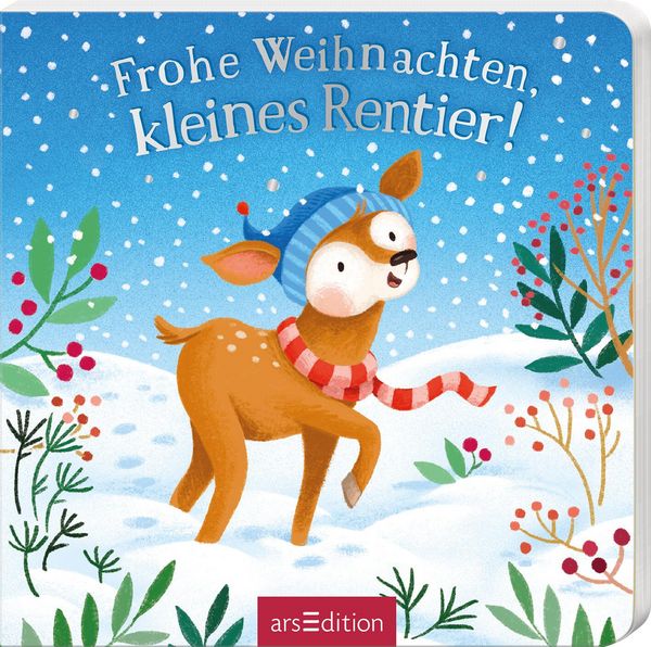 Frohe Weihnachten, kleines Rentier!, Gebundene Ausgabe von Joschi Mühl, arsedition, 9783845865430