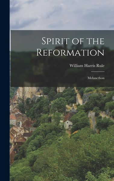 Produktbild: Spirit of the Reformation: Melancthon