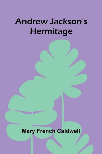 Produktbild: Andrew Jackson's Hermitage