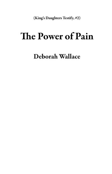 Produktbild: The Power of Pain (King's Daughters Testify, #2)