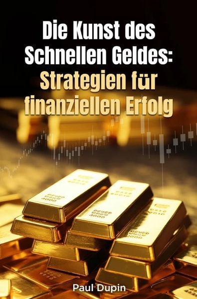 Produktbild: Die Kunst des Schnelle Geldes: