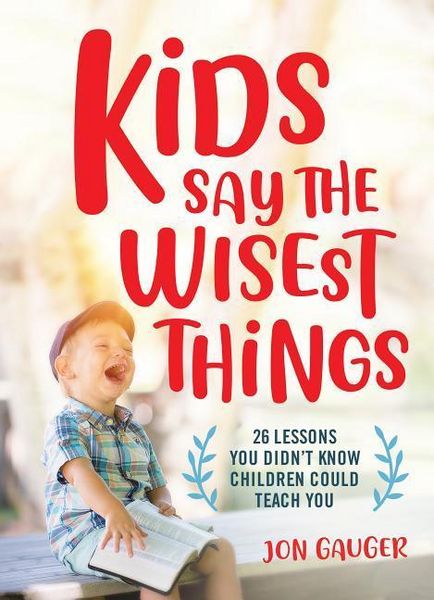 Produktbild: Kids Say the Wisest Things