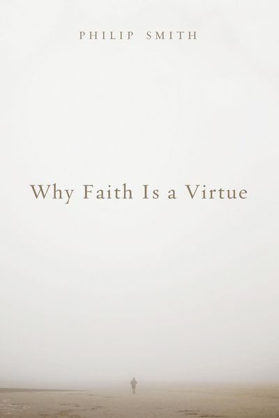 Produktbild: Why Faith Is a Virtue