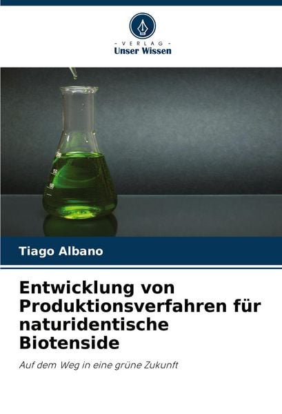 Produktbild: Entwicklung von Produktionsverfahren f&uuml;r naturidentische Biotenside