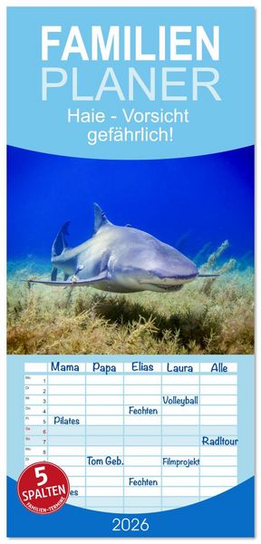 Produktbild: Familienplaner 2026 - Haie - Vorsicht gef&auml;hrlich! mit 5 Spalten (Wandkalender, 21 x 45 cm) CALVENDO